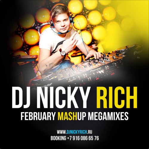 DJ Nicky Rich - February Mash Up Megamixes [2013]